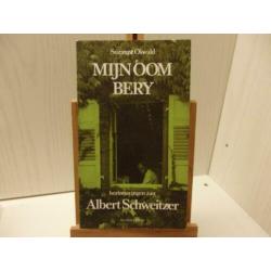 Mijn oom Bery - herinneringen aan Albert Schweitzer. Door Su