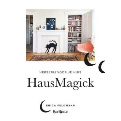 HausMagick - Hekserij voor je huis - Erica Feldmann