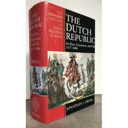 Israel, Jonathan L. - The Dutch Republic (1995 1st. ed.)