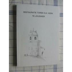 Restauratie Toren N.H. Kerk te Jouswier