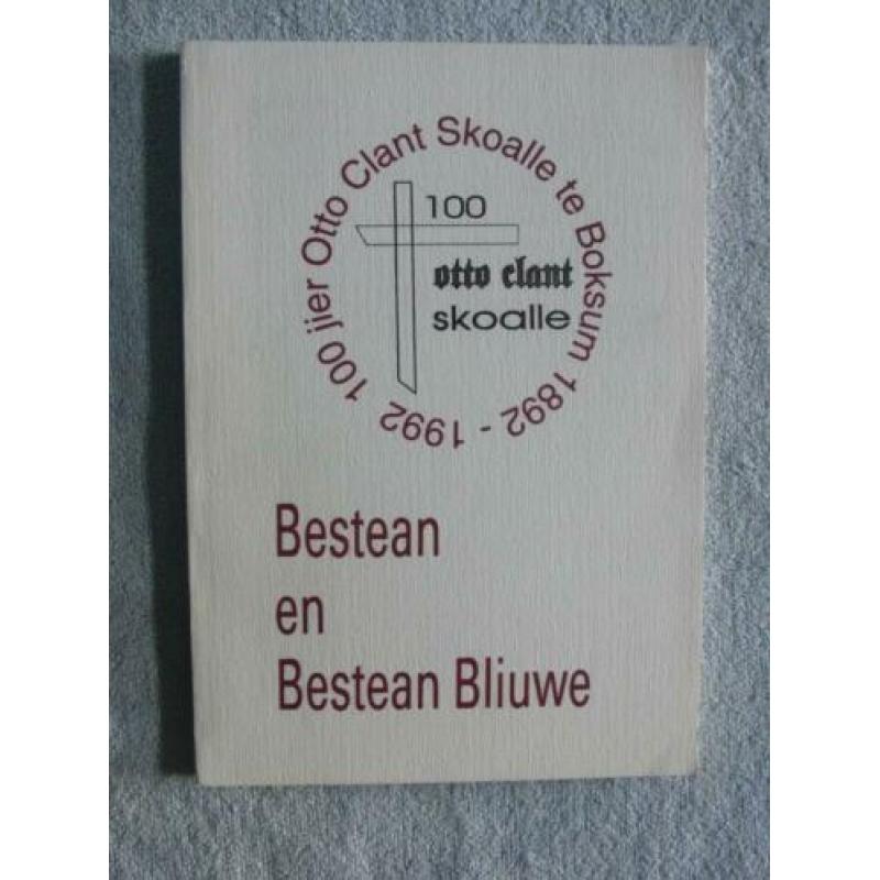 100 jier Otto Clant Skoalle te Boksum 1982-1992