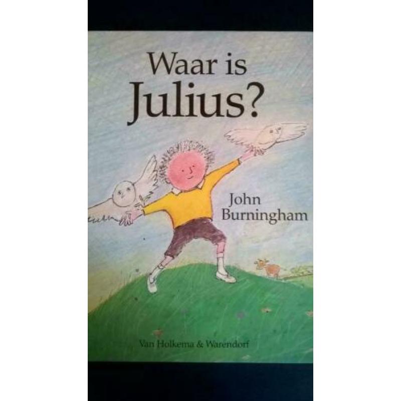 Waar is Julius? - John Burningham / Wim Hofman