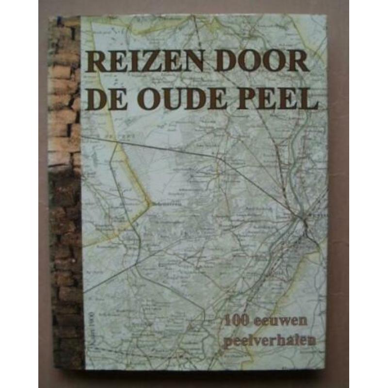 reizen door de oude Peel 100 eeuwen Peelverhalen