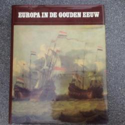 Europa in de Gouden Eeuw. 7000 jaar Wereldgeschiedenis